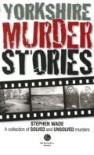 Yorkshire Murder Stories