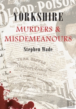 Bertrand.pt - Yorkshire Murders & Misdemeanours