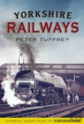 Yorkshire Railways From The Yorkshire Post Archives