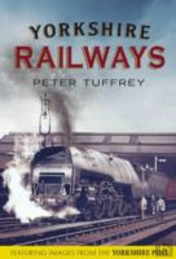 Bertrand.pt - Yorkshire Railways From The Yorkshire Post Archives