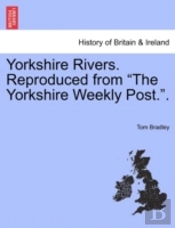 Yorkshire Rivers. Reproduced From  The Y