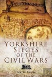 Yorkshire Sieges Of The Civil Wars