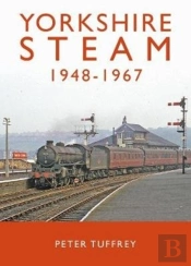 Yorkshire Steam 1948-1968