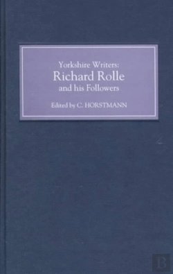 Bertrand.pt - Yorkshire Writers: Richard Rolle Of Hampole And - I, Ii