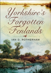 Yorkshire'S Forgotten Fenlands
