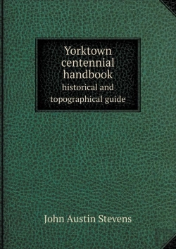 Bertrand.pt - Yorktown Centennial Handbook Historical And Topographical Guide