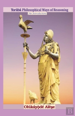 Bertrand.pt - Yoruba Philosophical Ways Of Reasoning