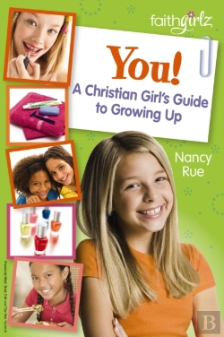 Bertrand.pt - You! A Christian Girl'S Guide To Growing Up