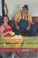 You Ain'T From Around These Parts Are Ya?