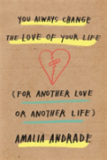 You Always Change The Love Of Your Life