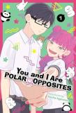 You And I Are Polar Opposites, Vol. 1