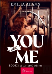 You... And Me - Tome 3 - A Tortured Winter