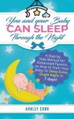 You And Your Baby Can Sleep Through The Night