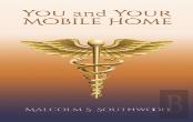 You And Your Mobile Home: A Healing Manual