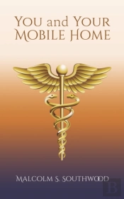You And Your Mobile Home: A Healing Manual