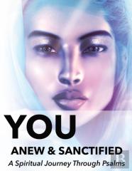 You Anew And Sanctified