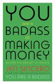 You Are A Badass At Making Money
