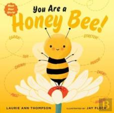 You Are A Honey Bee!