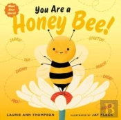 You Are A Honey Bee!