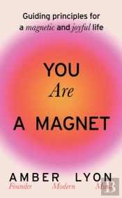 You Are A Magnet