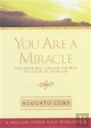 You Are A Miracle
