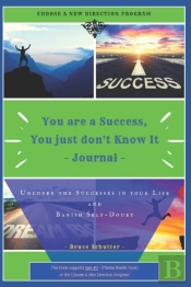 You Are A Success, You Just Don'T Know It Journal