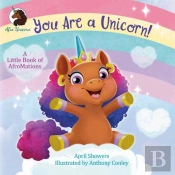 You Are A Unicorn!: A Little Book Of Afromations