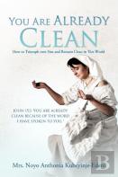 You Are Already Clean