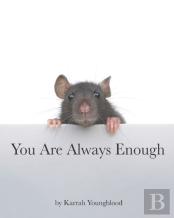 You Are Always Enough