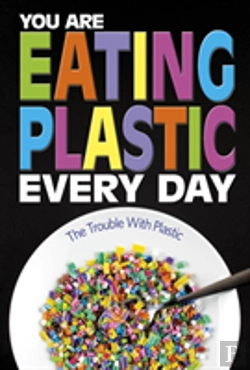 Bertrand.pt - You Are Eating Plastic Every Day