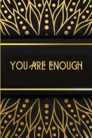 You Are Enough!