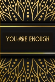 You Are Enough!