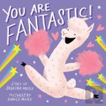 You Are Fantastic! (A Hello!Lucky Book)