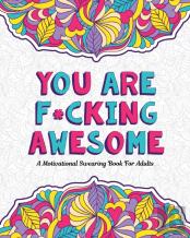 You Are F*Cking Awesome
