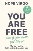 You Are Free (Even If You Don'T Feel Like It)