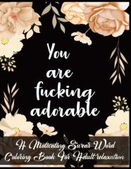 You Are Fucking Adorable