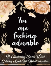 You Are Fucking Adorable