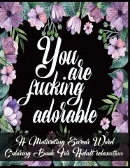 You Are Fucking Adorable