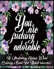 You Are Fucking Adorable