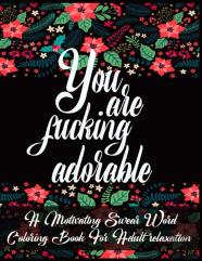You Are Fucking Adorable