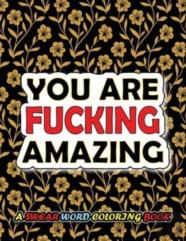 You Are Fucking Amazing