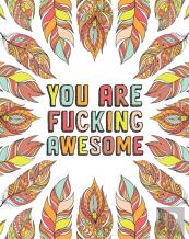 You Are Fucking Awesome