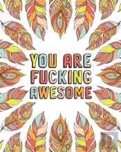You Are Fucking Awesome