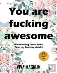 You Are Fucking Awesome