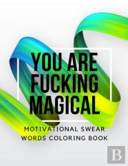 You Are Fucking Magical
