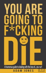You Are Going To F*Cking Die
