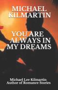 You Are In My Dreams