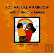 You Are Like A Rainbow With Instructor Guide