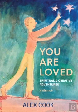 Bertrand.pt - You Are Loved, Spiritual And Creative Adventures, A Memoir