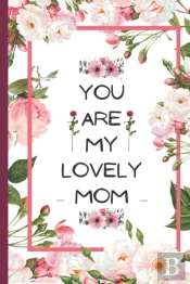 You Are Lovely Mom